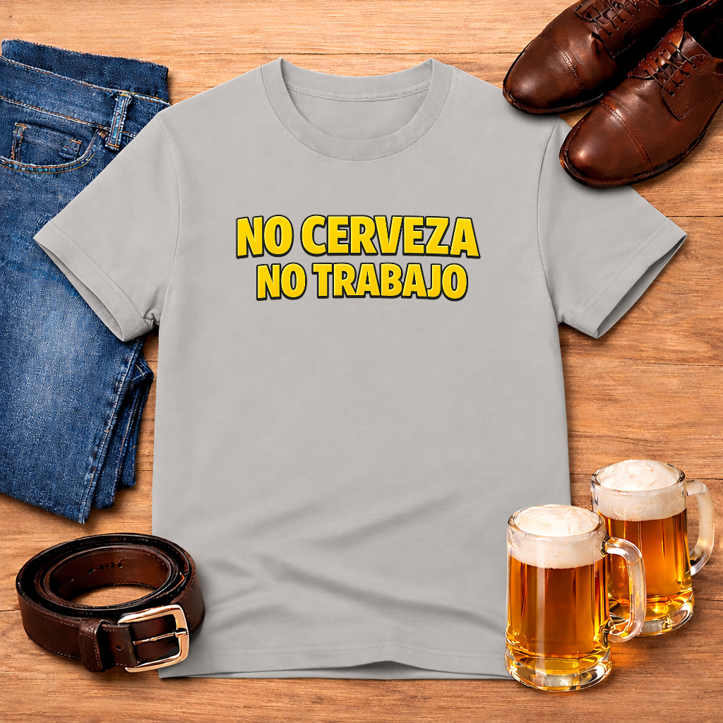 No Cerveza No Trabajo – Priorities Tee