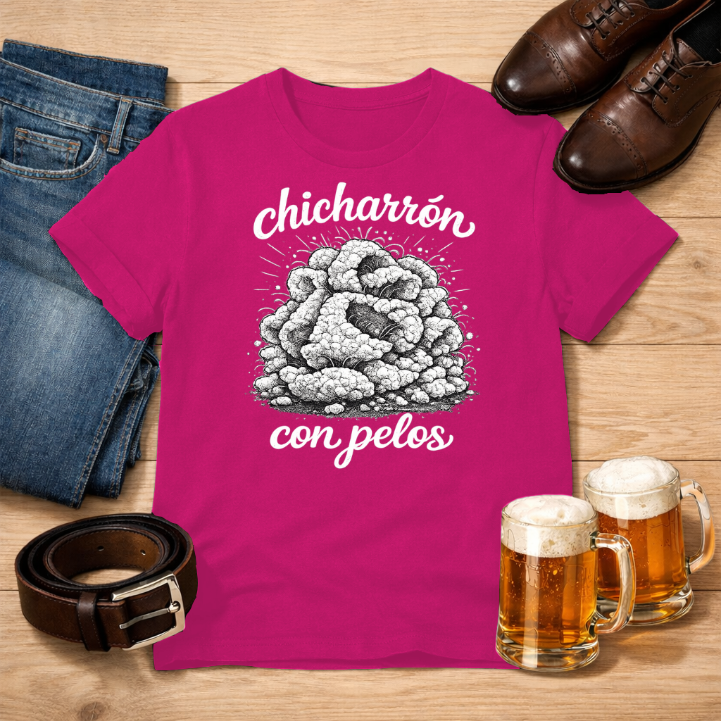 Chicharrón con pelos - Tee
